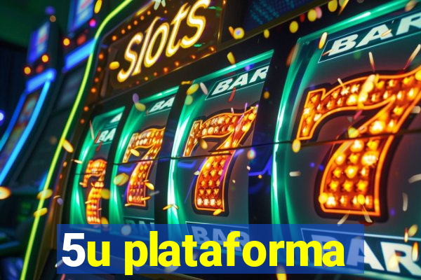 5u plataforma